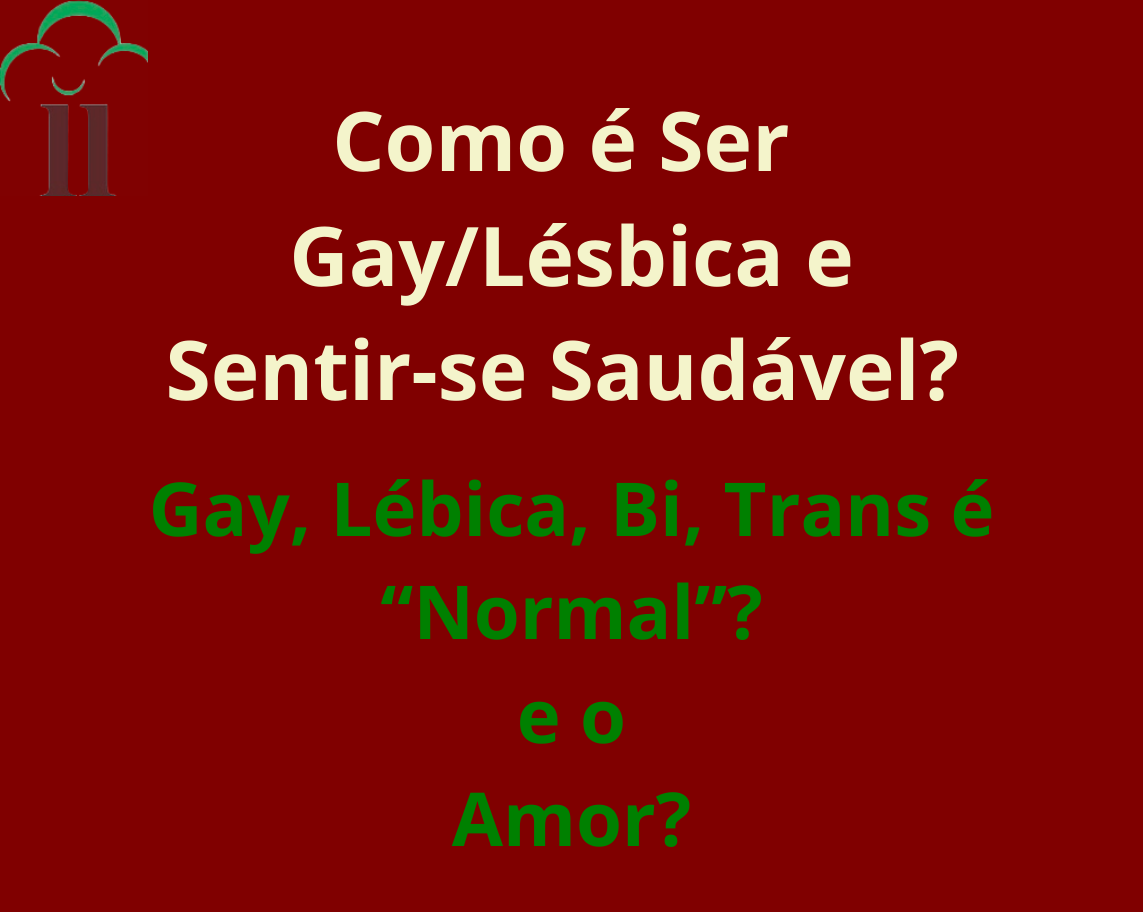 Como é Ser Gay Lésbica Lgbtqia Sentir Se Saudável