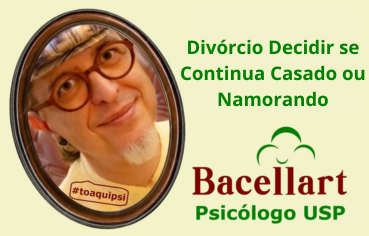 Divórcio decidir se continua casado ou namorando - Bacellart Psicólogo USP