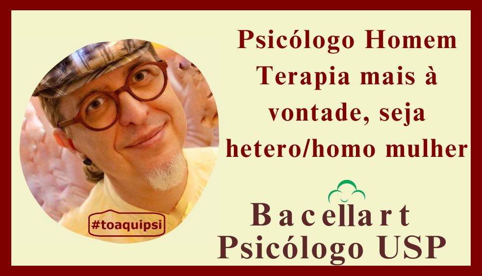 Psicólogo Homem Terapia mais à vontade, seja hetero/homo mulher. USP