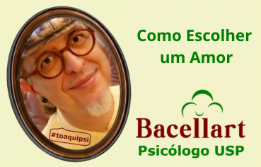 Como escolher um Amor - Marido Esposa - Bacellart Psicólogo USP